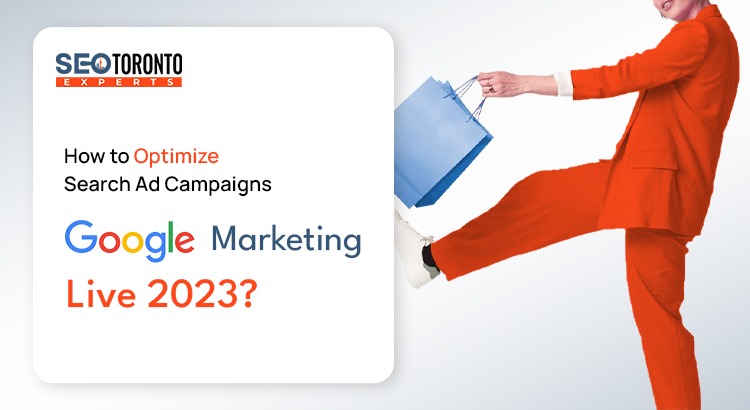 how to optimize search ad campaigns google marketing live 2023