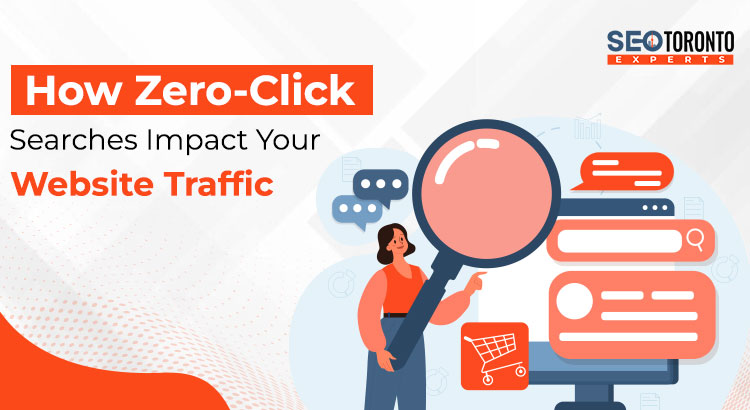 How Zero-Click Searches Impact Your Website Traffic