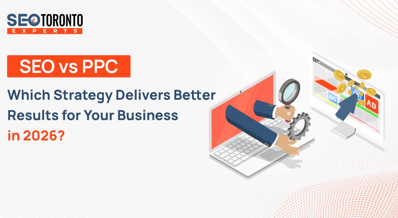 SEO vs PPC: Which Strategy Delivers Better Results for Your Business in 2026?